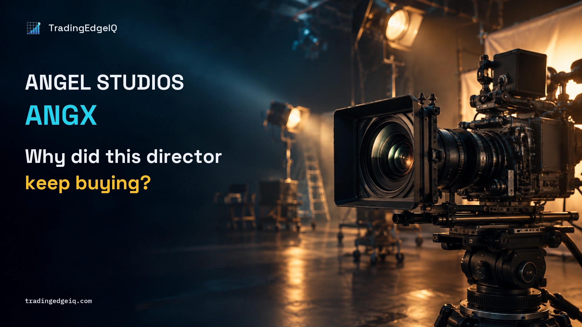 Illustrative cinema camera and studio lighting beside Angel Studios, ticker ANGX, and the question: Why did this director keep buying?